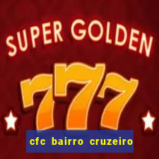 cfc bairro cruzeiro caxias do sul